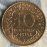 Монета 10 сантимов. 1974 год, Франция.