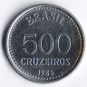 Монета 500 крузейро. 1985 год, Бразилия.