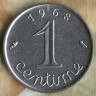 Монета 1 сантим. 1968 год, Франция.