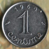 Монета 1 сантим. 1969 год, Франция. Вторая 