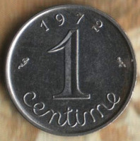 Монета 1 сантим. 1972 год, Франция.