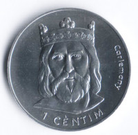 Монета 1 сантим. 2002 год, Андорра. Карл Великий.
