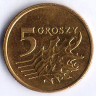 Монета 5 грошей. 2010 год, Польша.