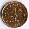 Монета 5 грошей. 2012 год, Польша.