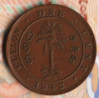 Монета 1 цент. 1942 год, Цейлон. Тип II.