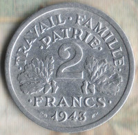 Монета 2 франка. 1943 год, Франция.
