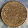 Монета 5 сантимов. 1981 год, Франция.