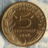Монета 5 сантимов. 1986 год, Франция.