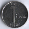 Монета 1 франк. 2000 год, Бельгия (Belgie).